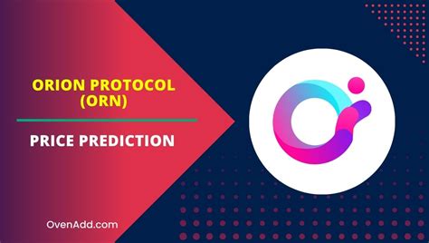 Orion Protocol Orn Price Prediction How High