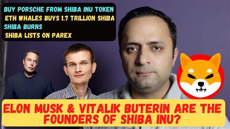 Elon Musk Vitalik Buterin Are The Founders Of Shiba Inu Shibarmy