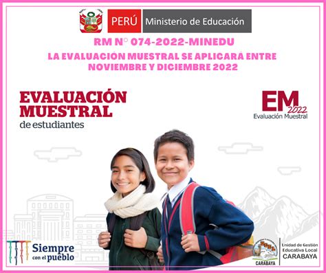 INFÓRMATE SOBRE LA EVALUACIÓN MUESTRAL 2022 PARA ESTUDIANTES DE