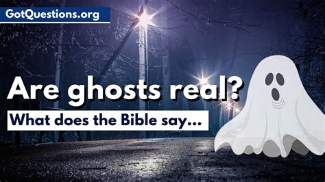 What Does The Bible Say About Ghosts Hauntings Are Ghosts Real