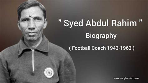 Syed Abdul Rahim Biography Football Coach Study By Mind