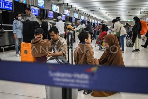 Tren Jumlah Penumpang Arus Balik Di Bandara Soetta ANTARA Foto