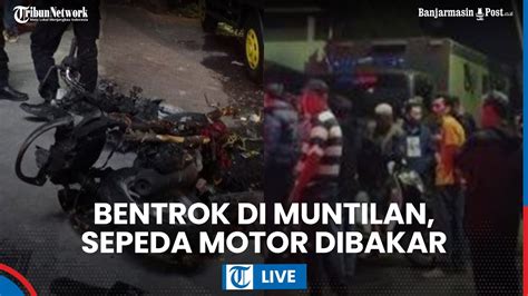 Dua Kubu Massa Bentrok Di Muntilan Magelang Sepeda Motor Dibakar Dan