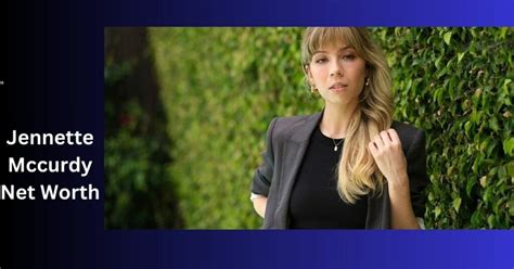 Jennette Mccurdy Net Worth Explore Details With One Click