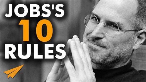 Steve Jobs S Top 10 Rules For Success