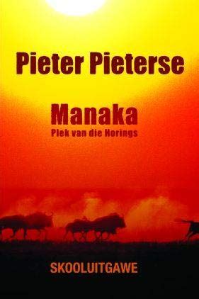 Manaka - Plek Van Die Horings (Afrikaans Edition) by Pieter Pieterse ...
