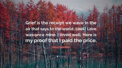 Glennon Doyle Melton Quote Grief Is The Receipt We Wave In The Air