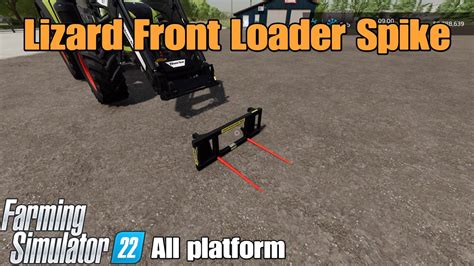 Lizard Front Loader Spike Fs22 Mod For All Platforms Youtube