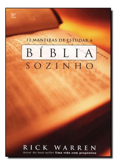 12 Maneiras De Estudar A Bíblia Sozinho Rick Warren MercadoLivre