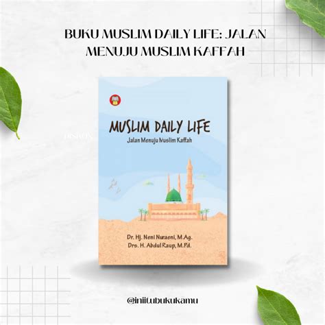 Jual Buku Muslim Daily Life Jalan Menuju Muslim Kaffah Shopee Indonesia