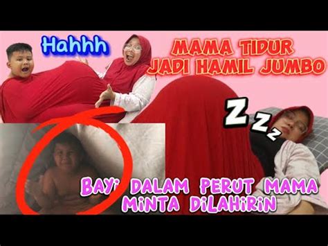 DRAMA LUCUMAMA TIDUR JADI HAMIL JUMBO BAYI DALAM PERUT MINTA DI