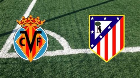 Dove Vedere Villareal Atletico Madrid Streaming E Tv 25a Giornata Liga