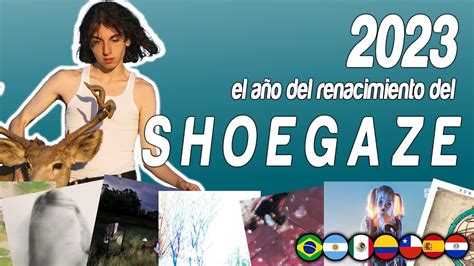 2023 EL AÑO DEL RENACIMIENTO DEL SHOEGAZE El rock que define a esta