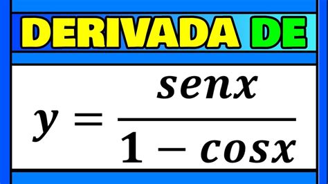 Derivada De Seno De X Entre 1 Menos Coseno De X YouTube