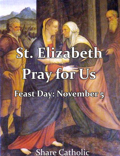 Happy Feast Of St Elizabeth Mother Of John The Baptist Saint