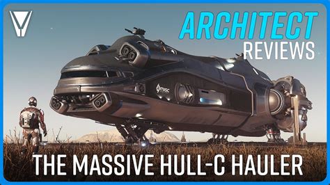 An Architect Reviews The Hull C Hauler Star Citizen YouTube