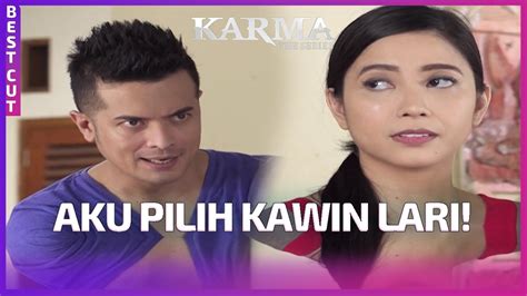 Ini Karma Hidup Kawin Lari Dari Ibu Bestcut Karma The Series Antv