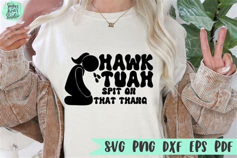 Hawk Tuah Spit On That Thang A Funny Svg