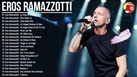 Eros Ramazzotti Greatest Hits The Best Of Eros Ramazzotti Eros