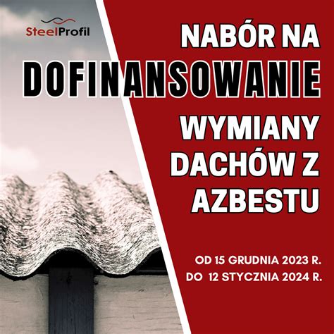 Nab R Na Dofinansowanie Wymiany Dach W Z Azbestu Steelprofil