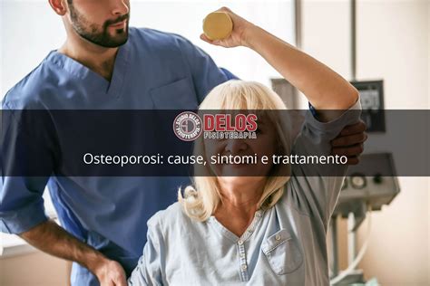 Osteoporosi Cause Sintomi E Trattamento Fisioterapia E Logopedia