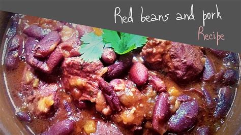 Red Beans And Pork Recipe Youtube