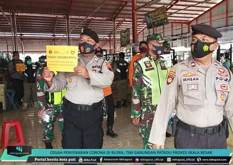 Cegah Penyebaran Corona Di Blora Tim Gabungan Patroli Prokes Skala Besar