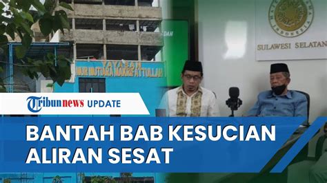 Bantahan Bab Kesucian Di Gowa Disebut Ajarkan Aliran Sesat Pimpinannya