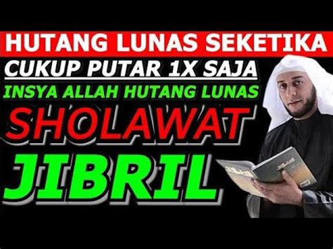 Dengarkan Dan Ikuti Sholawat Jibril Penarik Rezeki Dari Segala Penjuru