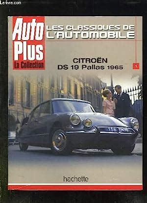 AUTO PLUS LA COLLECTION N 1 CITROEN DS 19 PALLAS 1965 Von CHIAPELLO