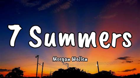 Morgan Wallen - 7 Summers (Lyrics) - YouTube