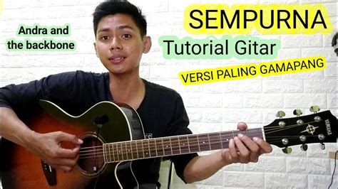 Tutorial Gitar Sempurna Andra And The Backbone Versi Paling Gampang Youtube