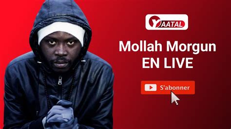 LIVE Mollah Morgun En Direct Yaatal Media YouTube