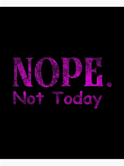 "NOPE not today meme funny illustration" Poster for Sale by Amineharoni ...