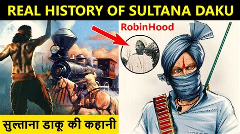 Real History Of Sultana Daku। Sultana Daku Kaun Tha सुल्ताना डाकू की