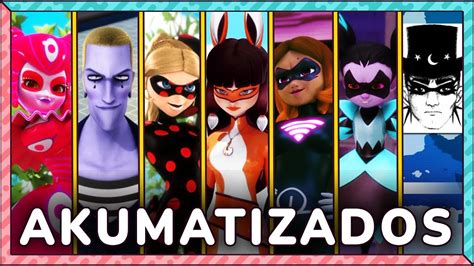 Todos Los Villanos Akumatizados Miraculous Ladybug Youtube