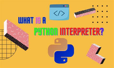 What Is Python Interpreter Usemynotes