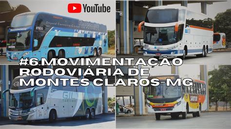 6 Movimentação de Ônibus Rodoviária de Montes Claros MG YouTube