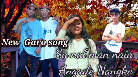 New Garo Song Full Video 2024 Sanal Man Nai A Angade Nangko Song By