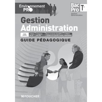 Environnement pro Gestion Administration Tle Bac Pro Guide pédagogique