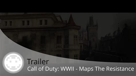 Trailer Call Of Duty Wwii Dlc The Resistance Aper U Des Maps