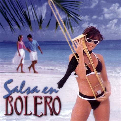 Salsa En Bolero Compilation By Various Artists Spotify