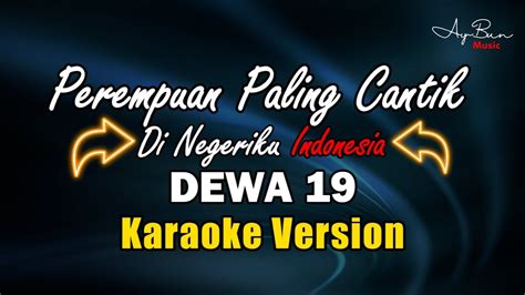 Dewa Perempuan Paling Cantik Di Negeriku Indonesia Karaoke