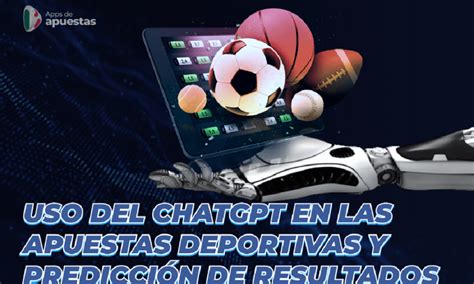 Uso Del Chatgpt En Las Apuestas Deportivas Y Predicci N De Resultados