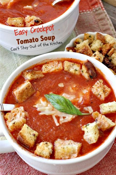 Easy Crockpot Tomato Soup Cant Stay Out Of The Kitchen