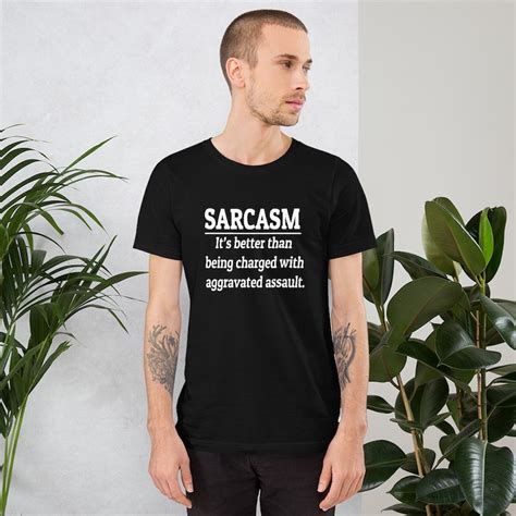 Sarcasm T Shirt Funny Graphic Tee Sarcastic Aggravated Etsy