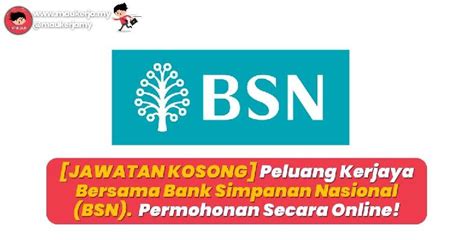 Jawatan Kosong Peluang Kerjaya Bersama Bank Simpanan Nasional Bsn