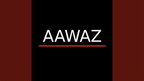 Aawaz - YouTube