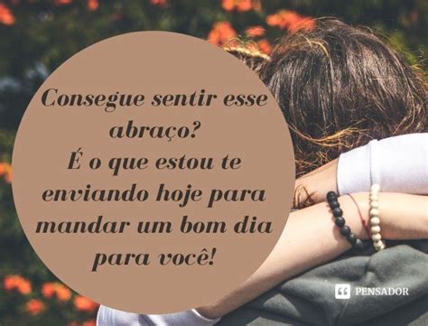 Frases Curtas Frases De Bom Dia Deus Te Aben Oe Desejo Que Os Seus Dias