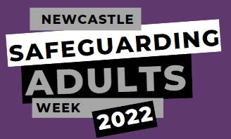 Safeguarding Adults Week Newcastle Safeguarding